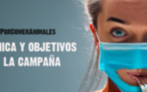 ¿Cómo se desarrollará la campaña #PorComerAnimales y cuál es su objetivo final?